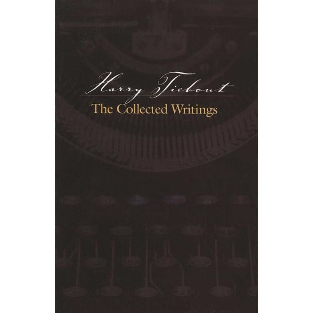 Harry Tiebout: The Collected Writings -- Anonymous